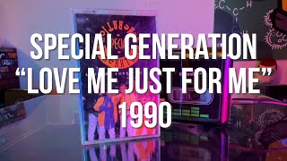 Special Generation - &quot;Love Me Just For Me&quot; 1990 (Cassette Tape Audio)