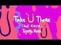 Jack Ü - Take Ü There (feat. Kiesza) (Tujamo ...