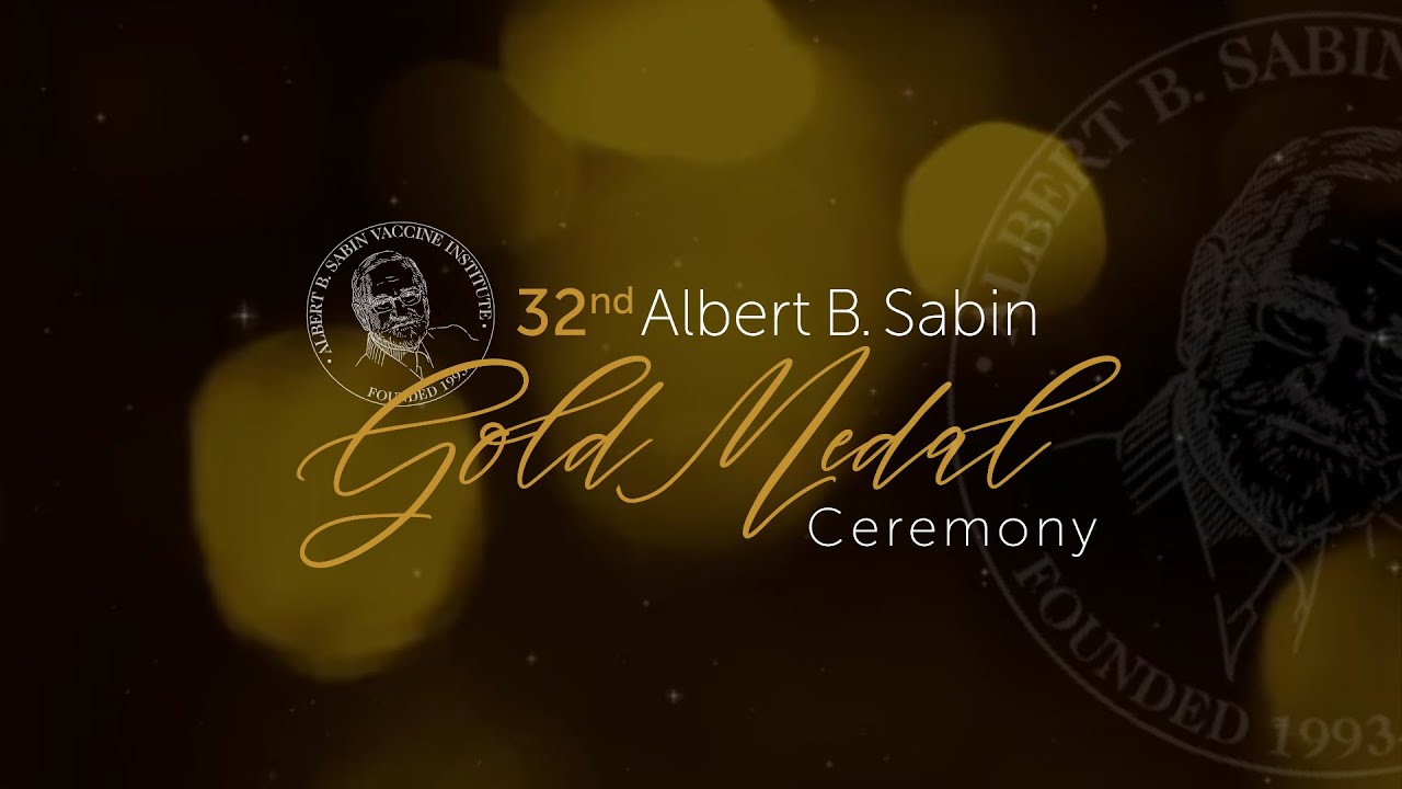The 32nd Albert B. Sabin Gold Medal Ceremony
