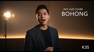 Download lagu Bohong - K3S | Pop Jazz Cover by Cover Suara mp3 Download lagu Bohong - K3S | Pop Jazz Cover by Cover Suara mp3