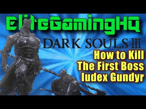 How to beat Dark souls 3 first boss Iudex Gundyr | Kill Iudex Gundyr without dying