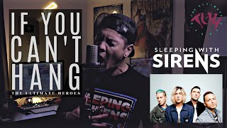 &quot;IF YOU CAN&#39;T HANG&quot; - Sleeping With Sirens // Cover by The Ultimate Heroes (Available on Spotify)