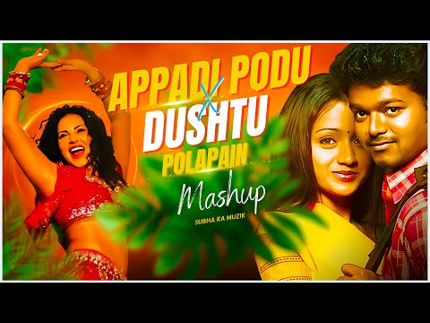 Appadi Podu x Dushtu Polapain | Mashup | Subha Ka Muzik | Bollywood X Bengali | Dance | Tapori Remix