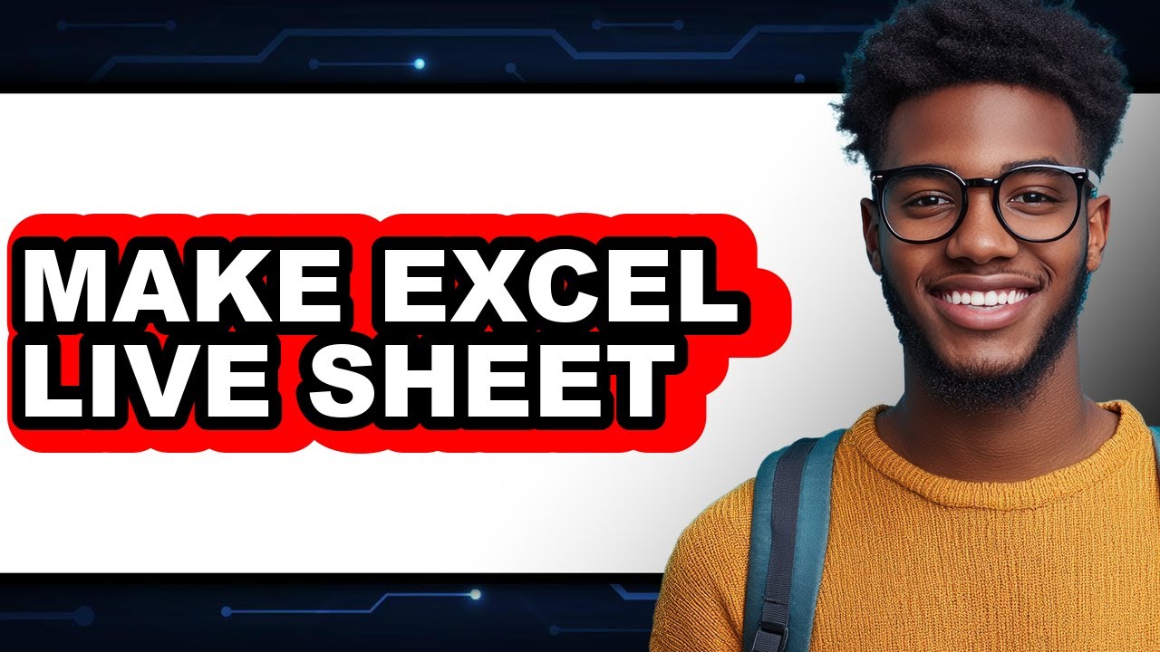 How to Make an Excel Live Sheet (Full Guide)