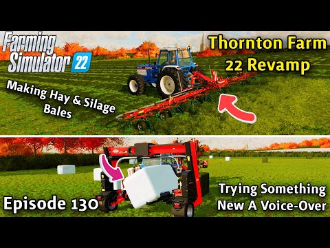 FS22 Timelapse With Voice-Over Thornton Farm Ep 130/MAKING HAY & SILAGE/FORESTRY