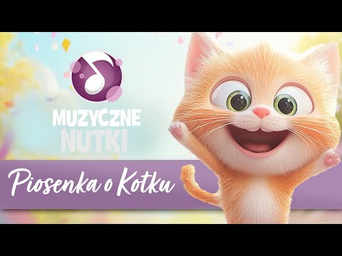 Piosenka o kotku - wesoła Piosenka dla dzieci