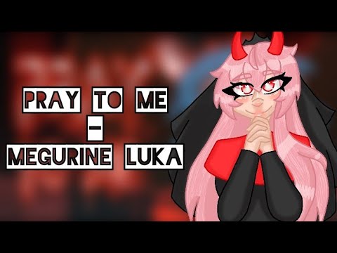 Pray to me