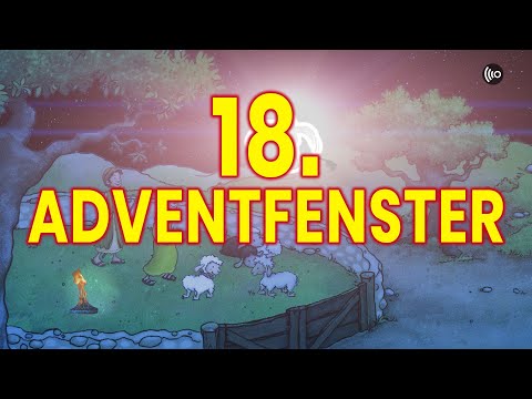 💫 18. Adventfenster 2023 | Im Nachtlager der Hirten wird es taghell 💫