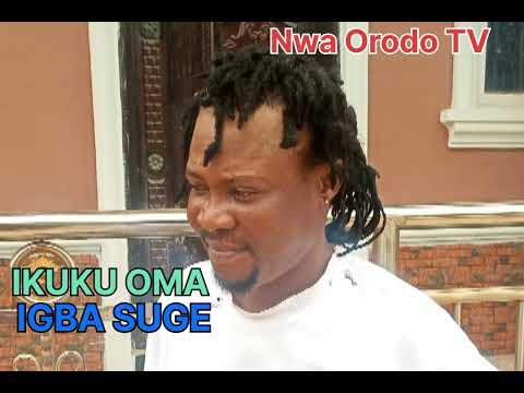 IGBA SUGE. (IKUKU OMA)