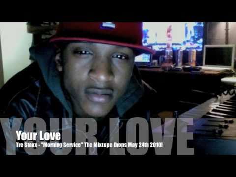 Tre Staxx - Your Love [UNOFFICAL]