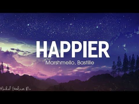 Marshmello, Bastille - Happier (Lyrics)