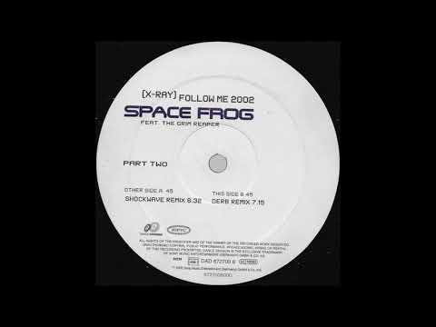 Space Frog feat. The Grim Reaper - (X-Ray) Follow Me 2002 (Derb Remix) (2002)