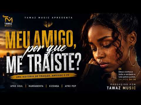 MR DELVICE – Meu Amigo, Por Que Me Traíste? (Afro Soul, Marrabenta)