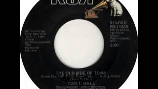 Tom T. Hall ~ The Old Side Of Town