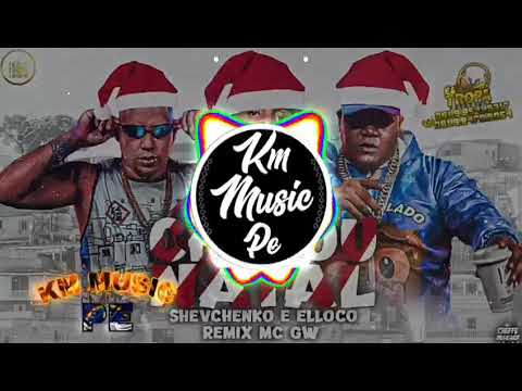 SHEVCHENKO E ELLOCO feat MC GW - CHEGOU NATAL (MÚSICA NOVA) 2K19