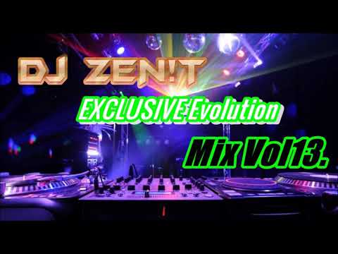 Dj ZEN!T -  EXCLUSIVE Evolution Mix Vol13 (10.2018)