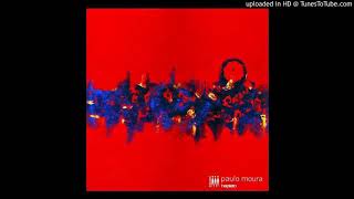 Paulo Moura Hepteto -  Homem Do Meu Mundo