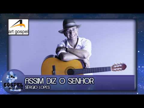Assim Diz O Senhor - Sérgio Lopes