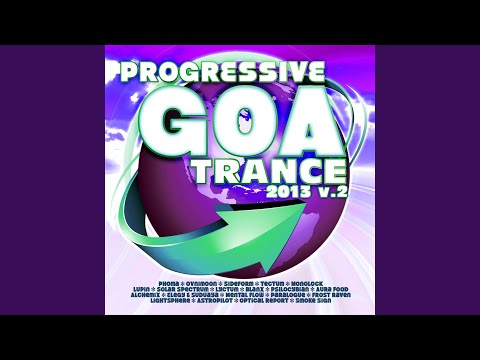 Progressive Goa Trance 2013 V.2 Continuous Mix Part 2 (feat. Doctor Spook, Random, Ovnimoon &...
