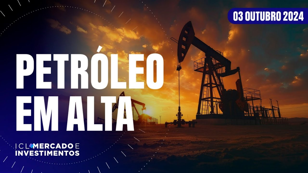 ICL MERCADO E INVESTIMENTOS - 03/10/24 - PREÇO DISPARA COM TENSÃO NO ORIENTE MÉDIO