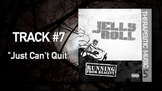 Jelly Roll - &quot;Just Can&#39;t Quit&quot; (Audio)