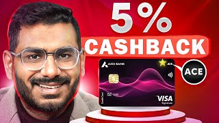 Axis Bank Ace Credit Card 2024 - 5% Cashback