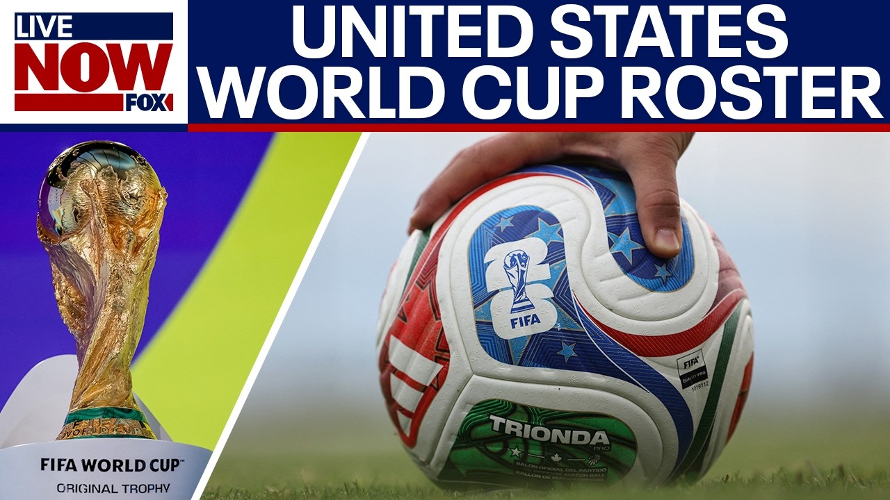 US to announce 2026 World Cup roster ahead of tournament