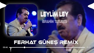 Download lagu İbrahim Tatlıses - Leylim Ley ( Ferhat Güneş Remix ) mp3 Download lagu İbrahim Tatlıses - Leylim Ley ( Ferhat Güneş Remix ) mp3
