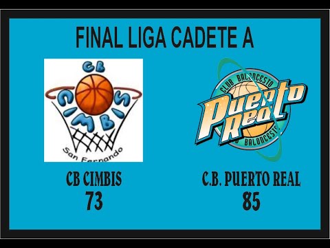 SEGUNDO TIEMPO FINAL CADETE A CB CIMBIS (73) - CB PUERTO REAL (85)