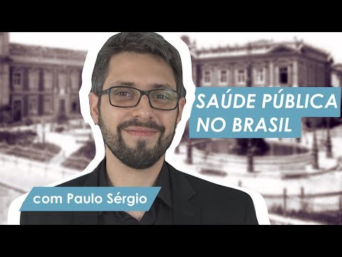 THE HISTORY OF PUBLIC HEALTH IN Brazil | with Paulo Sérgio