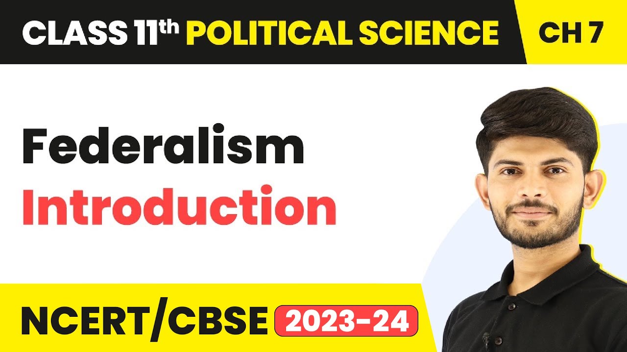 Federalism - Introduction | Class 11 Political Science