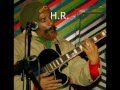 "Keep Out Of Reach" by H.R. Human Rights (Bad Brains)