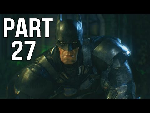 Batman Arkham Knight Gameplay Walkthrough Part 27 - Final Exam
