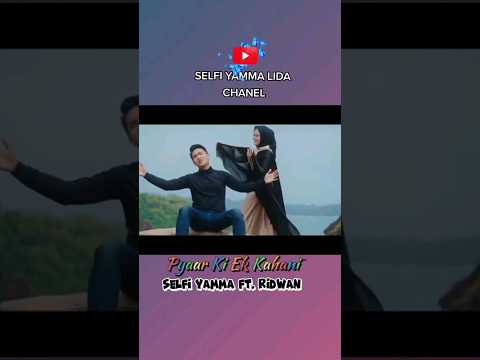 Selfi Yamma ft. Ridwan cover "Pyaar Ki Ek Kahani" #selfiyamma #ridwanlida #dangdut #indosiar #viral