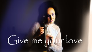 Give me your love (Cover), originally by Frank Duval