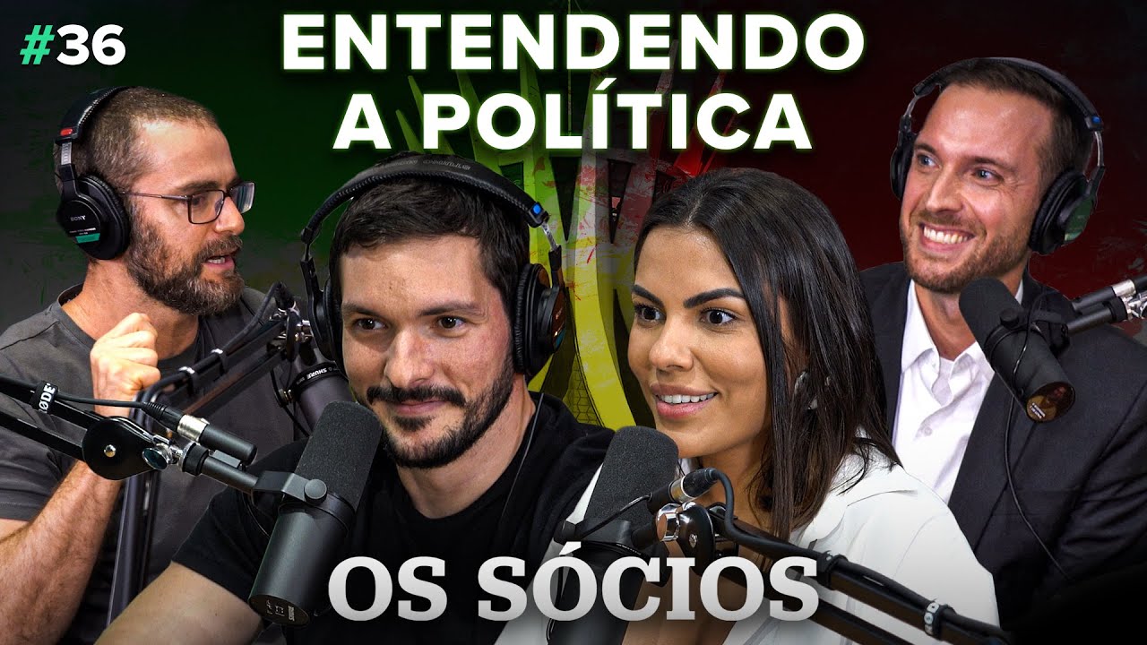 ENTENDENDO A POLÍTICA | Os Sócios Podcast #36