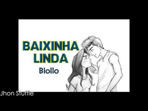 Baixinha Linda - Biollo (C/ Letra na Descrição)