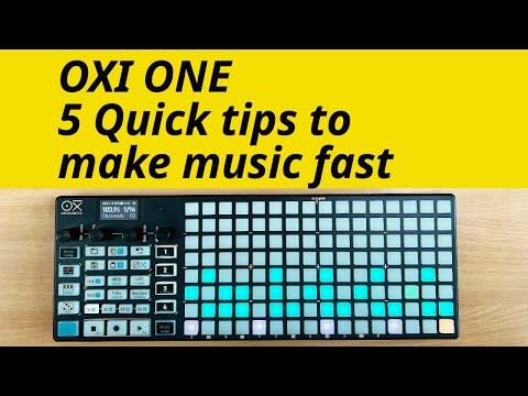 Oxi One - 5 Quick Tips to start making music fast