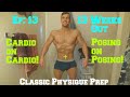 Classic Physique Contest Prep Ep 13: 13 Weeks Out - Cardio on Cardio + Posing on Posing