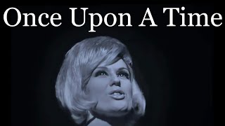 Enhanced Dusty Springfield - Once Upon A Time (Live)