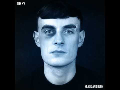Black And Blue - The K's