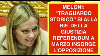 MELONI: "TRAGUARDO STORICO" SI ALLA RIF. DELLA GIUSTIZIA REFERENDUM A MARZO INSORGE L'OPPOSIZIONE