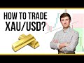 How to Trade XAU/USD: Best Gold Trading Strategy?