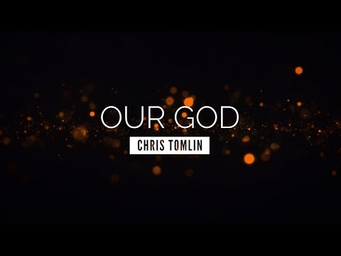 Our God - Chris Tomlin | LYRIC VIDEO