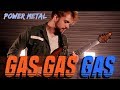Gas Gas Gas POWER METAL COVER By RichaadEB Caleb Hyles Jonathan Young FamilyJules 331erock