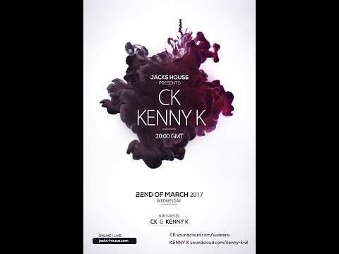 CK B2B Kenny K (Wicked Wednesdays) @ Jacks House - 22.03.2017