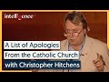 A List of Apologies from the Catholic Church - Christopher Hitchens | Intelligence Squared