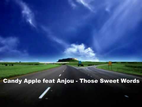 Candy Apple feat Anjou - Those Sweet Words