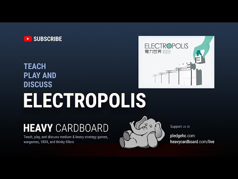 Electropolis 4p Teaching, Play-through, & Round table by Heavy Cardboard