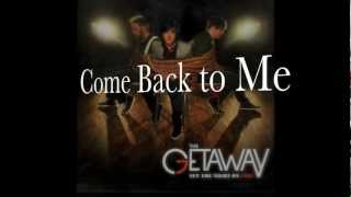The Getaway - Come Back to Me LYRICS (HD)